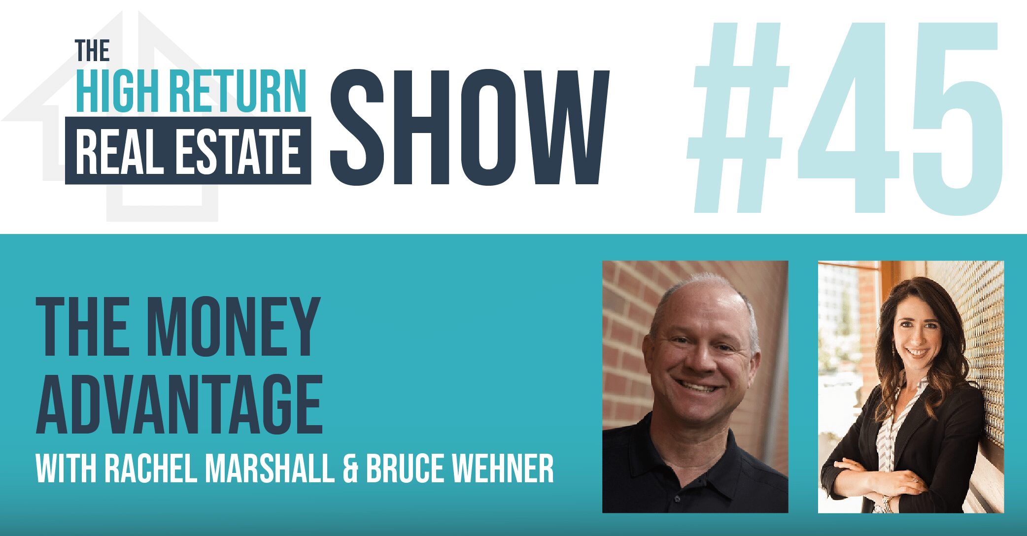 Episode #45 – How To Be Your Own Bank And Make Way More Money With Rachel Marshall & Bruce Wehner