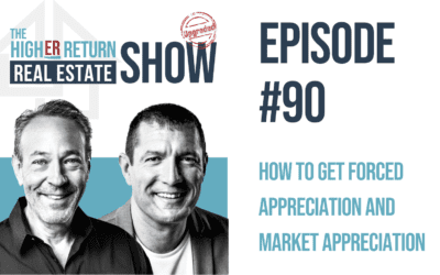 How to Get Forced Appreciation AND Market Appreciation