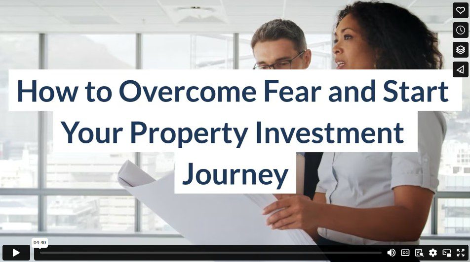 How to Overcome Fear and Start Your Property Investment Journey